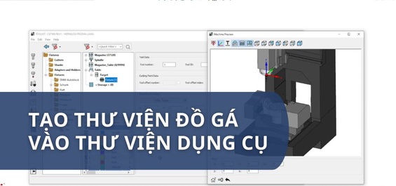 Tạo thư viện đồ gá CNC vào thư viện dụng cụ