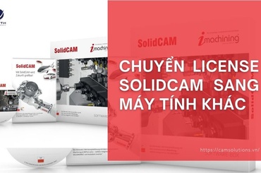 Chuyển License SolidCAM sang máy tính khác