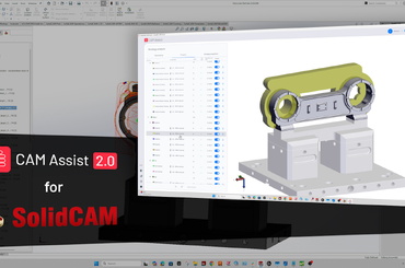 Đột phá mới trong gia công với Cam assist trong SolidCAM